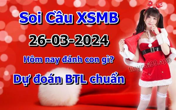 Soi Cầu XSMB 26-03-2024 Dự Đoán XSMB Chốt Số Miền Bắc VIP Thứ 3
