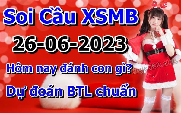 Soi Cầu XSMB 26-06-2023 Dự Đoán XSMB Chốt Số Miền Bắc VIP Thứ 2