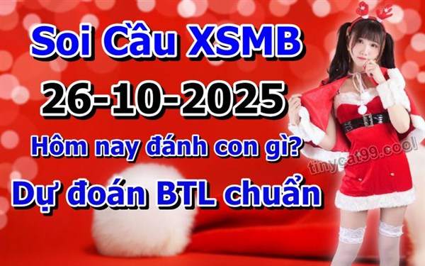 Soi Cầu MB 26-10-2025 Dự Đoán XSMB Chốt Số Miền Bắc VIP Chủ Nhật