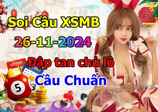 Soi Cầu XSMB 26-11-2024 Dự Đoán XSMB Chốt Số Miền Bắc VIP Thứ 3