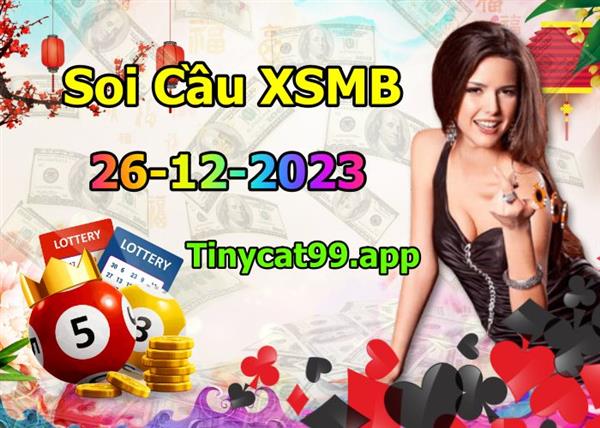 Soi Cầu XSMB 26-12-2023 Dự Đoán XSMB Chốt Số Miền Bắc VIP Thứ 3