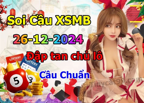 Soi Cầu XSMB 26-12-2024 Dự Đoán XSMB Chốt Số Miền Bắc VIP Thứ 5