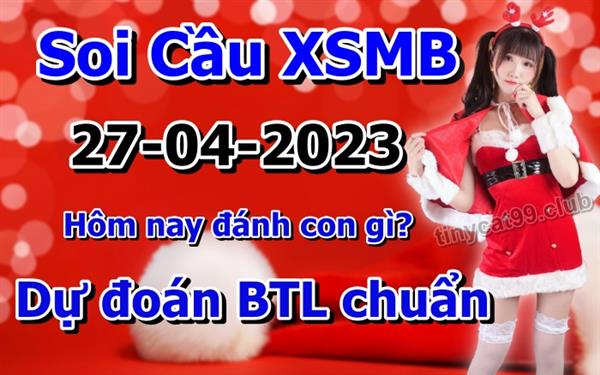 Soi Cầu XSMB 27-04-2023 Dự Đoán XSMB Chốt Số Miền Bắc VIP Thứ 5