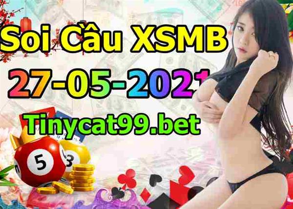 Soi Cầu XSMB 27-05-2021 Dự Đoán XSMB Chốt Số Miền Bắc VIP Thứ 5