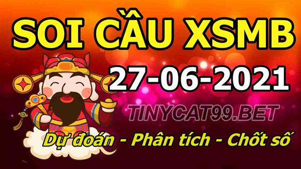 Soi Cầu MB 27-06-2021 Dự Đoán XSMB Chốt Số Miền Bắc VIP Chủ Nhật