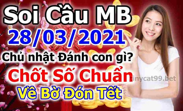 Soi Cầu MB 28-03-2021 Dự Đoán XSMB Chốt Số Miền Bắc VIP Chủ Nhật