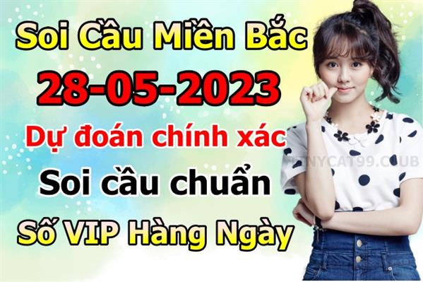 Soi Cầu MB 28-05-2023 Dự Đoán XSMB Chốt Số Miền Bắc VIP Chủ Nhật
