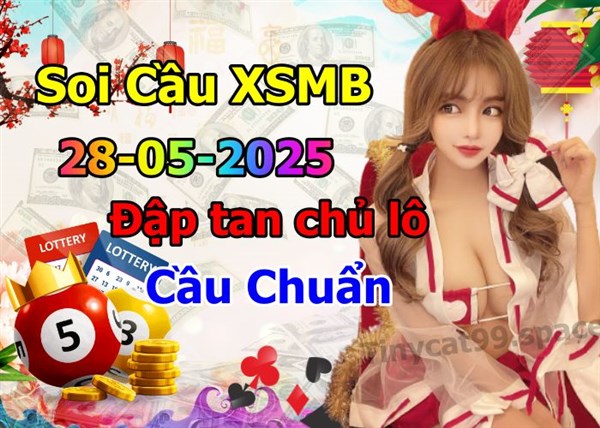 Soi Cầu XSMB 28-05-2025 Dự Đoán XSMB Chốt Số Miền Bắc VIP Thứ 4