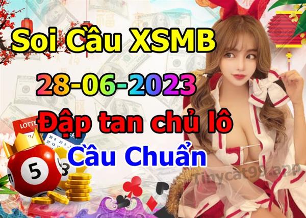 Soi Cầu MB 28-06-2023 Dự Đoán XSMB Chốt Số Miền Bắc VIP Thứ 4