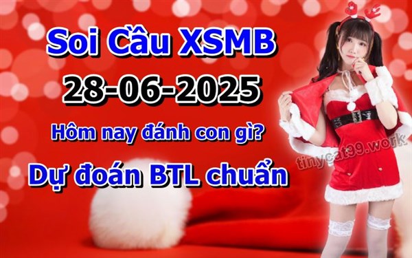 Soi Cầu XSMB 28-06-2025 Dự Đoán XSMB Chốt Số Miền Bắc VIP Thứ 7