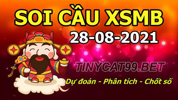 Soi Cầu XSMB 28-08-2021 Dự Đoán XSMB Chốt Số Miền Bắc VIP Thứ 7