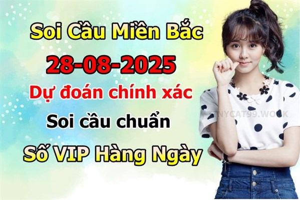 Soi Cầu XSMB 28-08-2025 Dự Đoán XSMB Chốt Số Miền Bắc VIP Thứ 5