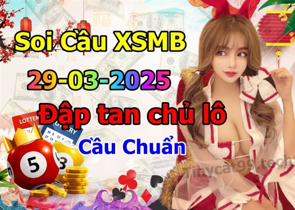 Soi Cầu XSMB 29-03-2025 Dự Đoán XSMB Chốt Số Miền Bắc VIP Thứ 7