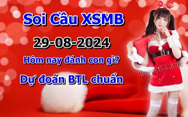 Soi Cầu XSMB 29-08-2024 Dự Đoán XSMB Chốt Số Miền Bắc VIP Thứ 5