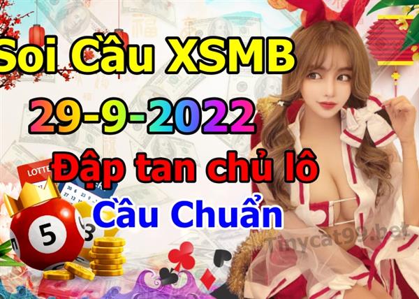 Soi Cầu XSMB 29-09-2022 Dự Đoán XSMB Chốt Số Miền Bắc VIP Thứ 5