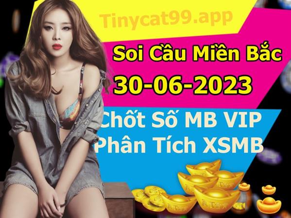 Soi Cầu Miền Bắc 30/06/2023 Dự Đoán XSMB Chốt Số VIP Kép Chuẩn Xác Thứ 6