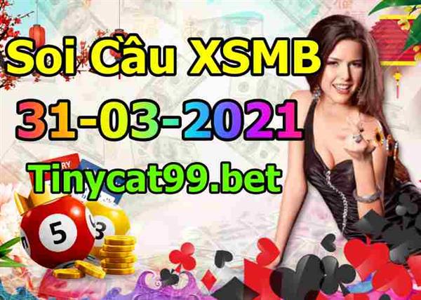 Soi Cầu XSMB 31-03-2021 Dự Đoán XSMB Chốt Số Miền Bắc VIP Thứ 4