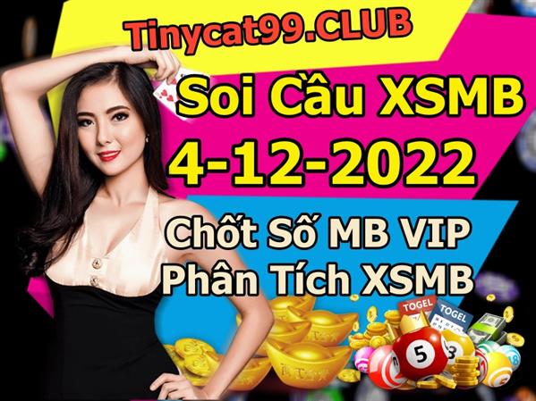 Soi Cầu MB 4-12-2022 Dự Đoán XSMB Chốt Số Miền Bắc VIP Chủ Nhật