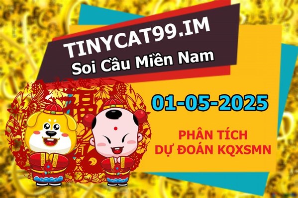 Dự Đoán XSMN 01-05-2025 Soi Cầu XSMN Chốt Số Miền Nam Bao Lô Thứ 5