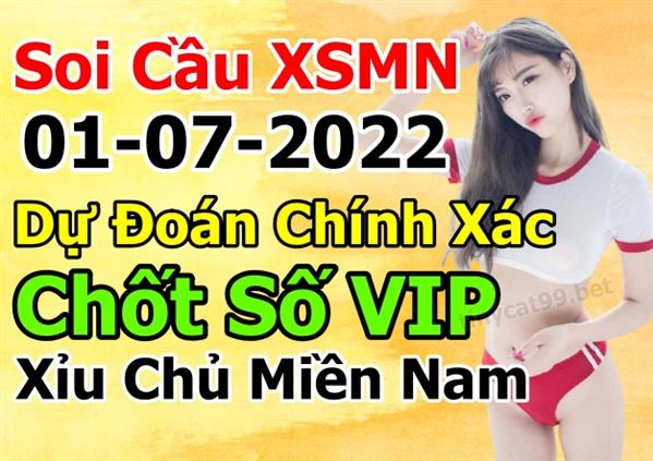 Dự Đoán Miền Nam 01-07-2022 Soi Cầu XSMN Chốt Số Bao Lô Thứ 6
