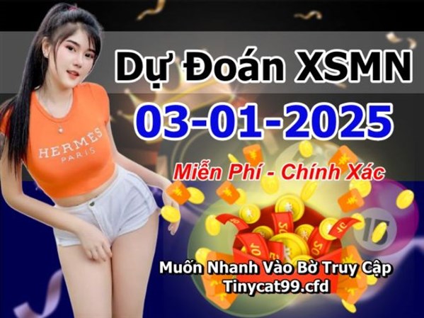 Dự Đoán Miền Nam 03-01-2025 Soi Cầu XSMN Chốt Số Bao Lô Thứ 6