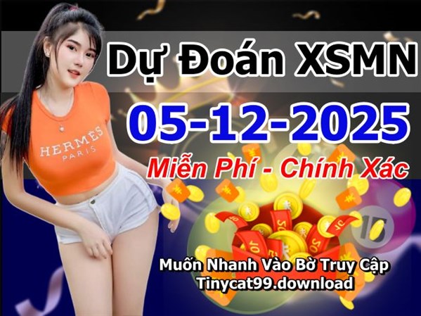 Dự Đoán Miền Nam 05-12-2025 Soi Cầu XSMN Chốt Số Bao Lô Thứ 6