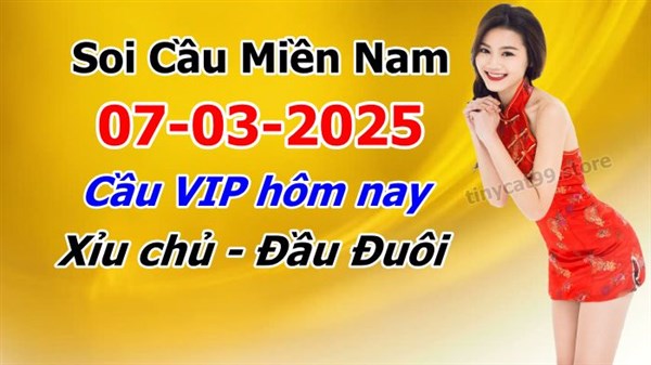Dự Đoán Miền Nam 07-03-2025 Soi Cầu XSMN Chốt Số Bao Lô Thứ 6