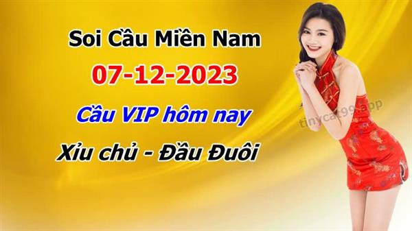 Dự Đoán XSMN 07-12-2023 Soi Cầu XSMN Chốt Số Miền Nam Bao Lô Thứ 5