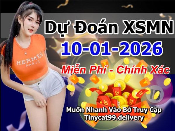 Dự Đoán MN 10-01-2026 Soi Cầu XSMN Chốt Số Miền Nam Thứ 7