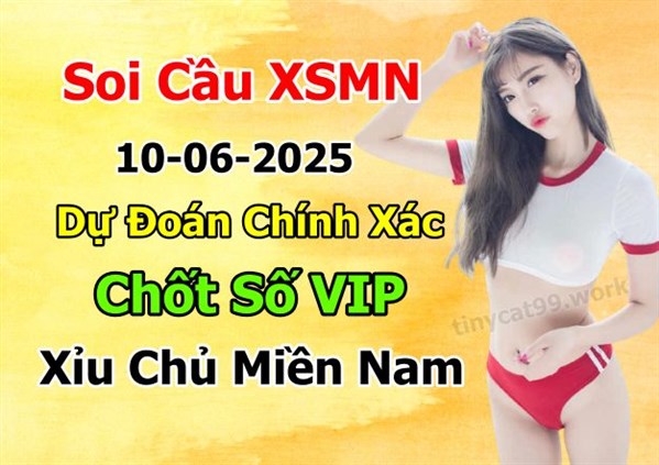 Soi Cầu XSMN 10-06-2025 Dự Đoán XSMN Chốt Số Miền Nam Thứ 3