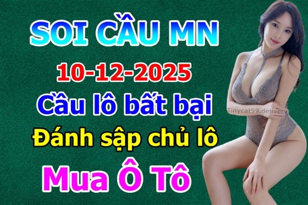 Dự Đoán XSMN 10-12-2025 Soi Cầu XSMN Chốt Số Miền Nam Thứ 4