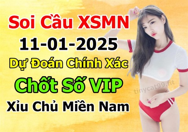 Dự Đoán MN 11-01-2025 Soi Cầu XSMN Chốt Số Miền Nam Thứ 7