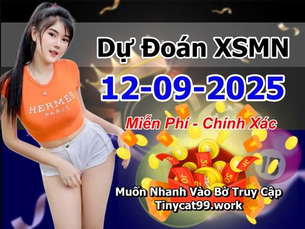 Dự Đoán Miền Nam 12-09-2025 Soi Cầu XSMN Chốt Số Bao Lô Thứ 6