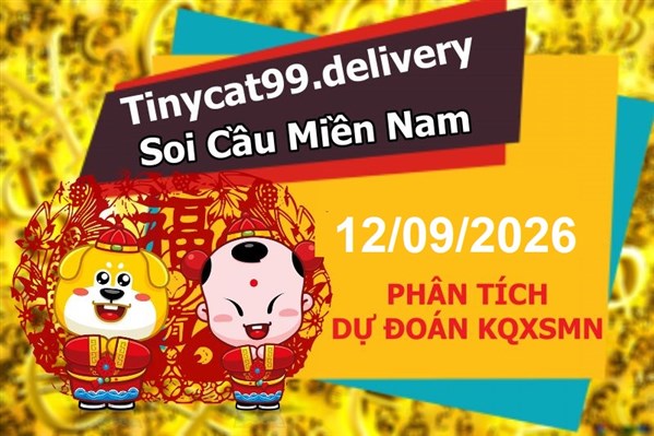 Dự Đoán MN 12-09-2026 Soi Cầu XSMN Chốt Số Miền Nam Thứ 7