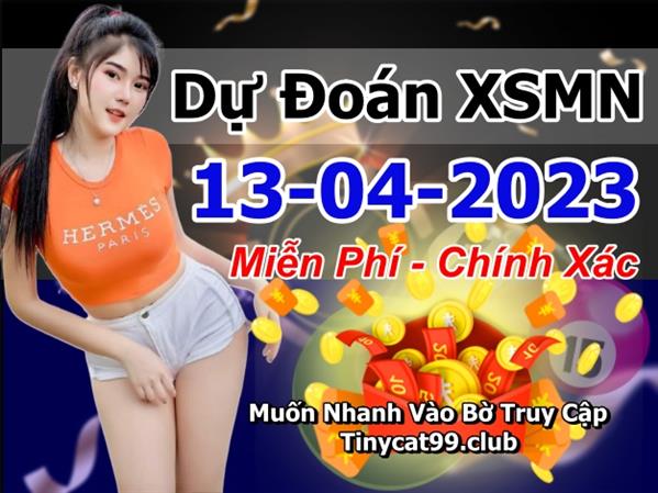 Dự Đoán XSMN 13-04-2023 Soi Cầu XSMN Chốt Số Miền Nam Bao Lô Thứ 5