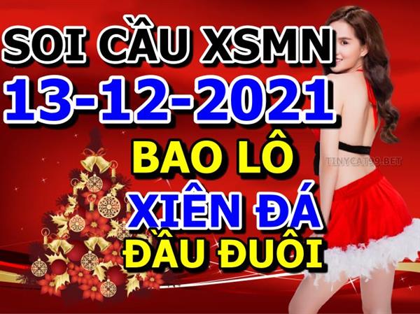 Soi Cầu XSMN 13-12-2021 Dự Đoán XSMN Chốt Số Miền Nam VIP Thứ 2