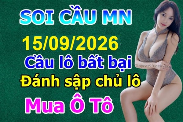 Soi Cầu XSMN 15-09-2026 Dự Đoán XSMN Chốt Số Miền Nam Thứ 3