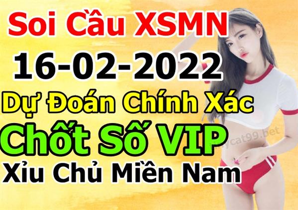 Dự Đoán XSMN 16-02-2022 Soi Cầu XSMN Chốt Số Miền Nam Thứ 4