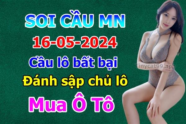 Dự Đoán XSMN 16-05-2024 Soi Cầu XSMN Chốt Số Miền Nam Bao Lô Thứ 5