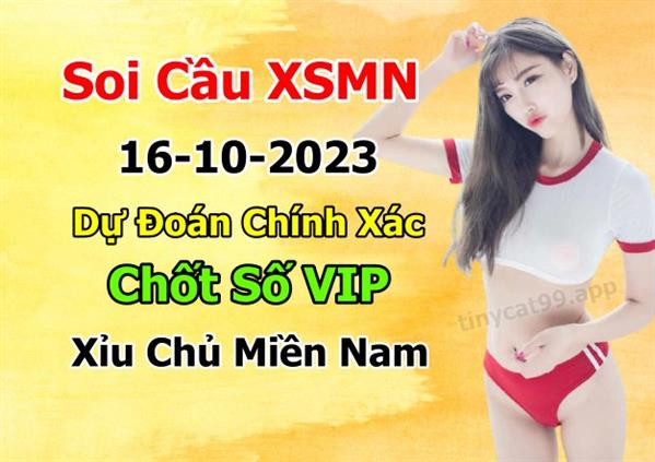 Soi Cầu XSMN 16-10-2023 Dự Đoán XSMN Chốt Số Miền Nam VIP Thứ 2