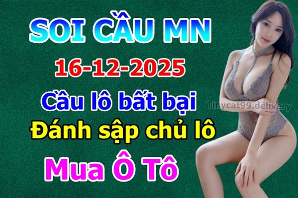 Soi Cầu XSMN 16-12-2025 Dự Đoán XSMN Chốt Số Miền Nam Thứ 3