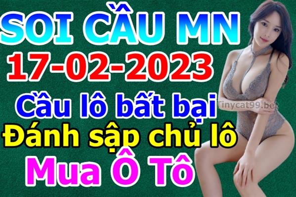 Dự Đoán Miền Nam 17-02-2023 Soi Cầu XSMN Chốt Số Bao Lô Thứ 6
