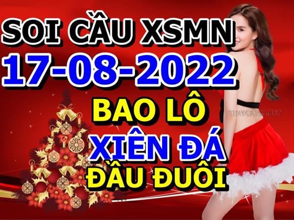 Dự Đoán XSMN 17-08-2022 Soi Cầu XSMN Chốt Số Miền Nam Thứ 4