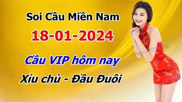 Dự Đoán XSMN 18-01-2024 Soi Cầu XSMN Chốt Số Miền Nam Bao Lô Thứ 5