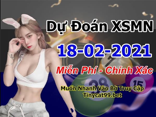 Dự Đoán XSMN 18-02-2021 Soi Cầu XSMN Chốt Số Miền Nam Bao Lô Thứ 5