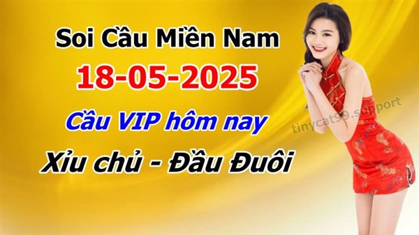 Soi Cầu XSMN 18-05-2025 Dự Đoán MN Chốt Số Miền Nam Chủ Nhật