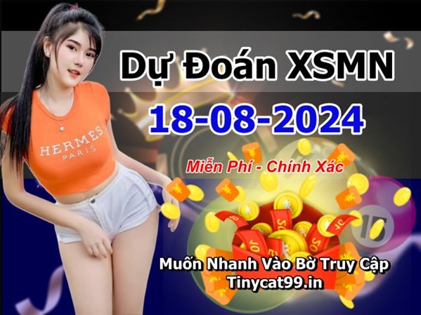 Soi Cầu XSMN 18-08-2024 Dự Đoán MN Chốt Số Miền Nam Chủ Nhật