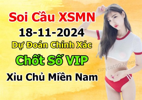 Soi Cầu XSMN 18-11-2024 Dự Đoán XSMN Chốt Số Miền Nam VIP Thứ 2