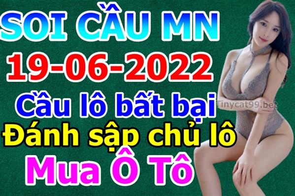 Soi Cầu XSMN 19-06-2022 Dự Đoán MN Chốt Số Miền Nam Chủ Nhật