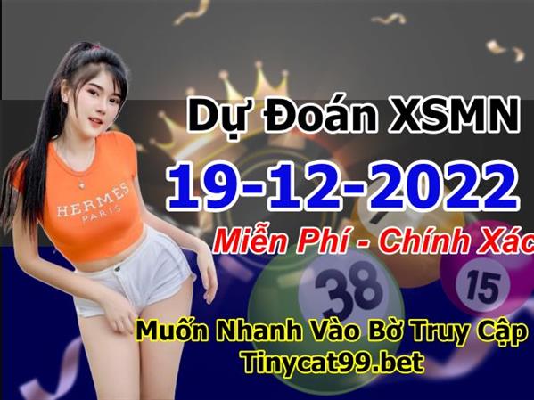 Soi Cầu XSMN 19-12-2022 Dự Đoán XSMN Chốt Số Miền Nam VIP Thứ 2